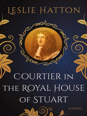 cover image of Courtier in the Royal House of Stuart